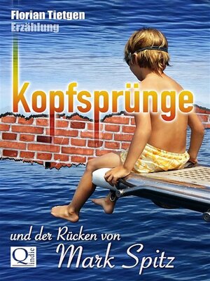 cover image of Kopfsprünge und der Rücken von Mark Spitz